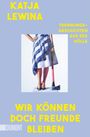 Katja Lewina: Wir können doch Freunde bleiben, Buch