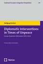 Wolfgang Petritsch: Diplomatic Interventions in Times of Unpeace, Buch