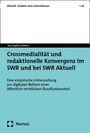 Lea Sophia Lehner: Crossmedialität und redaktionelle Konvergenz im SWR und bei SWR Aktuell, Buch