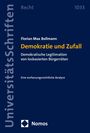 Florian Max Bollmann: Demokratie und Zufall, Buch