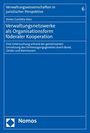 Vivien Carlotta Voss: Verwaltungsnetzwerke als Organisationsform föderaler Kooperation, Buch