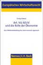 Tristan Rohner: Art. 102 AEUV und die Rolle der Ökonomie, Buch