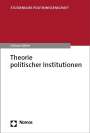 Gerhard Göhler: Theorie politischer Institutionen, Buch