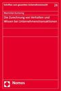 Maximilian Kuchernig: Die Zurechnung von Verhalten und Wissen bei Unternehmenstransaktionen, Buch