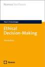 Peter G. Kirchschlaeger: Ethical Decision-Making, Buch
