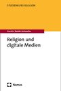 Kerstin Radde-Antweiler: Religion und digitale Medien, Buch