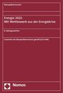 : Energie 2023: Mit Wettbewerb aus der Energiekrise, Buch