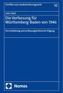 Levin Ukert: Die Verfassung für Württemberg-Baden von 1946, Buch