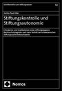 Justus Paul Eßer: Stiftungskontrolle und Stiftungsautonomie, Buch