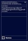 Carolin Becker: Doppelbesteuerung aufgrund einer Wegzugsbesteuerung gemäß § 6 AStG, Buch