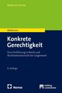 Titel: "Konkrete Gerechtigkeit". Einführung in Recht. Autor: Mahlmann. Nomos, 8. Auflage.