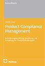 NomosPRAXIS, Loerzer [Hrsg.], Product Compliance Management: Anforderungs-ermittlung, Umsetzung von Produktanforderungen.