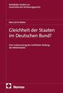 Bielefelder Studien zur Geschichte des Verfassungsrechts. Max Gerrit Weber. Gleichheit der Staaten im Deutschen Bund? Nomos-Logo.
