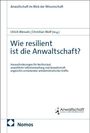 "Wie resilient ist die Anwaltschaft?" Titel einer Publikation. Herausgeber: Ulrich Wessels, Christian Wolf. Nomos Verlag.
