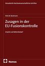 Titel: Zusagen in der EU-Fusionskontrolle. Autor: Felix M. Beckmann. Reihe: Düsseldorfer Rechtswissenschaftliche Schriften. Unten ein Nomos-Logo.