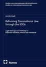 Titel: Reframing Transnational Law through the SDGs. Autor: Jennifer Maaß. Verlag: Nomos. Thema: Internationale Wirtschaftsgesetze.