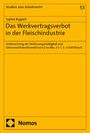 Sophie Ruppert: Das Werkvertragsverbot in der Fleischindustrie, Buch