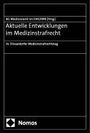 : Aktuelle Entwicklungen im Medizinstrafrecht, Buch