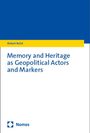 Robert Belot: Memory and Heritage as Geopolitical Actors and Markers, Buch