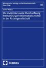 Janine Pietsch: Die zivilprozessuale Durchsetzung fremdnütziger Informationsrechte in der Aktiengesellschaft, Buch