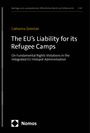 Catharina Ziebritzki: The EU's Liability for its Refugee Camps, Buch