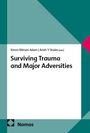 "Surviving Trauma and Major Adversities" von Keren-Miriam Adam und Arieh Y Shalev. Cover in Türkis mit geometrischem Muster.