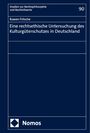 Ruwen Fritsche: Eine rechtsethische Untersuchung des Kulturgüterschutzes in Deutschland, Buch