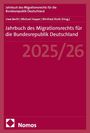 Jahrbuch des Migrationsrechts für die Bundesrepublik Deutschland 2025/26, Buch