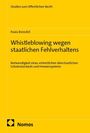 Text oben: "Studien zum öffentlichen Recht".  
Autor: Paula Benedict.  
Titel: "Whistleblowing wegen staatlichen Fehlverhaltens".  
Untertitel: "Notwendigkeit eines einheitlichen überstaatlichen Schutzstandards und Hinweissystems".  
Logo unten: "Nomos".  
Gelber Hintergrund.