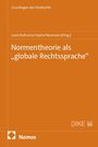 Cover mit orangefarbenem Hintergrund. Titel: "Normentheorie als 'globale Rechtssprache'". Herausgeber: Laura Katharina Sophia Neumann. Logos: Dike, Nomos.