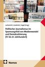 Politischer Journalismus im Spannungsfeld von Medienwandel und Demokratisierung (17. bis 21. Jahrhundert); Zeitungen im Regal.