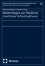 : Rechtsfragen zur Resilienz maritimer Infrastrukturen, Buch