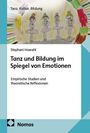 Stephani Howahl: Tanz und Bildung im Spiegel von Emotionen, Buch