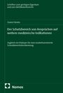 Daniel Skiebe: Der Schutzbereich von Ansprüchen auf weitere medizinische Indikationen, Buch