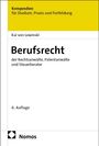 Kai Von Lewinski: Berufsrecht der Rechtsanwälte, Patentanwälte und Steuerberater, Buch