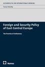 Fanny Schardey: Foreign and Security Policy of East Central Europe, Buch