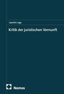 Joachim Lege: Kritik der juristischen Vernunft, Buch