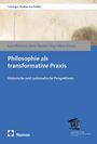 : Philosophie als transformative Praxis, Buch