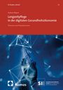 Andreas Mayert: Langzeitpflege in der digitalen Gesundheitsökonomie, Buch