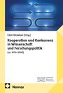 Kooperation und Konkurrenz in Wissenschaft und Forschungspolitik (ca. 1970-2000), Buch