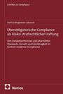 Patricia Magdalena Labussek: Überobligatorische Compliance als Risiko strafrechtlicher Haftung, Buch