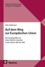 Titel: "Auf dem Weg zur Europäischen Union" von Felix Diekmann. Thema: Europapolitik von Hans-Dietrich Genscher.