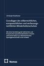 Christoph Perathoner: Grundlagen des völkerrechtlichen, europarechtlichen und verfassungsrechtlichen Minderheitenschutzes, Buch