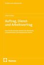 Text: "Auftrag, Dienst- und Arbeitsvertrag: Eine Strukturanalyse anhand des deutschen, schweizerischen und taiwanischen Rechts". Gelbes Design, Logo unten.