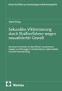 "Kölner Schriften zur Kriminologie und Kriminalpolitik. Marie Törnig: Sekundäre Viktimisierung durch Strafverfahren wegen sexualisierter Gewalt."