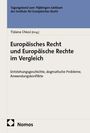 Tagungsband 70 Jahre Institut für Europäisches Recht. "Europäisches Recht und Europäische Rechte im Vergleich".