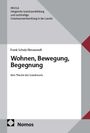 Frank Schulz-Nieswandt: Wohnen, Bewegung, Begegnung, Buch