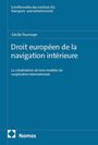 Titel: "Droit européen de la navigation intérieure" von Cécile Tournaye. Blaues Cover, Nomos Logo unten.