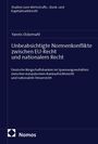 Titel: "Unbeabsichtigte Normenkonflikte zwischen EU-Recht und nationalem Recht" von Yannis Ockernahl, Nomos-Verlag.
