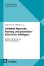 Zwischen Hassrede, Framing und generativer Künstlicher Intelligenz, Buch